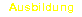 Ausbildung